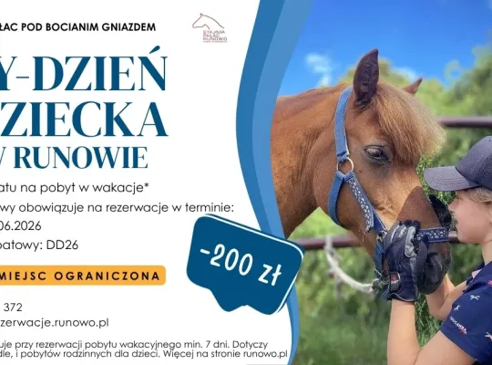 Tydzień Dziecka w Runowie – 200 zł rabatu na wakacyjny pobyt